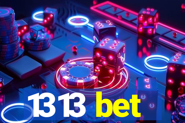 1313 bet